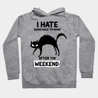 Hate  work Hoodie